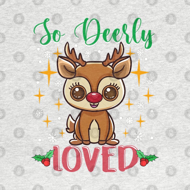 Reindeer So Deerly Loved Cute Christmas Gift by E